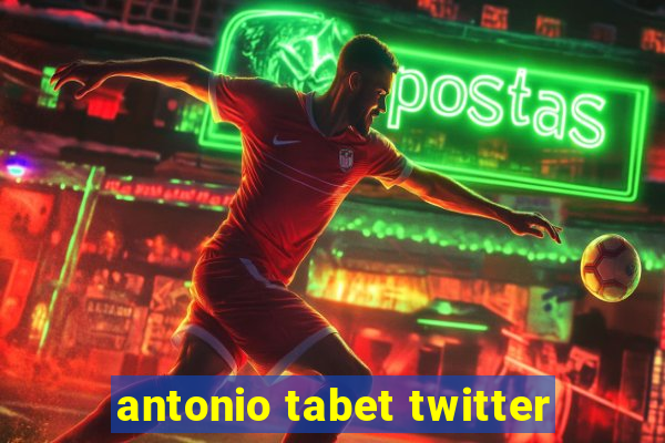 antonio tabet twitter